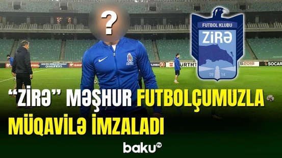 "Zirə" klubu məşhur futbolçumuzu heyətinə qatdı