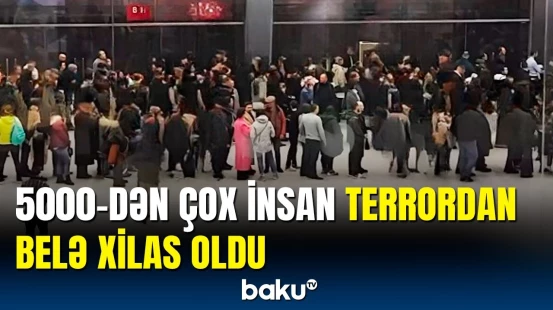 Moskvadakı terrorda minlərlə insan görün necə sağ qaldı