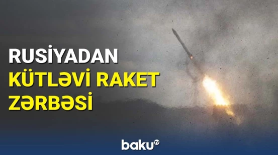 Ukrayna ərazisinə kütləvi raket hücumu | Rusiya MN məlumat yaydı
