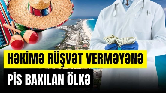 Normal yaşam üçün 25550 manatın bəs etdiyi, apteklərdə həkimlərin olduğu ölkə I Meksika