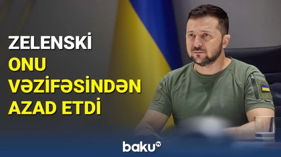 Zelenski Milli Təhlükəsizlik və Müdafiə Şurasının katibini vəzifəsindən azad edib