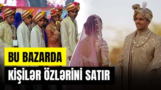 Ana-ata qızlarına dişlərinə baxıb ər alır | Hindistanda qeyri-adi bazar - ARAŞDIRMA