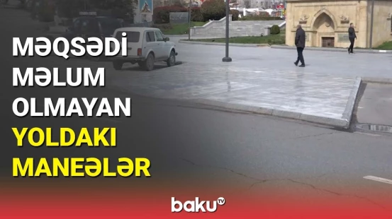 Yolun ortasında nə üçün süni maneələr yaradıldı? | Qurumdan açıqlama