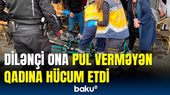 İstədiyi pulu ala bilməyən dilənçi görün nə etdi | Türkiyədə dəhşətli anlar