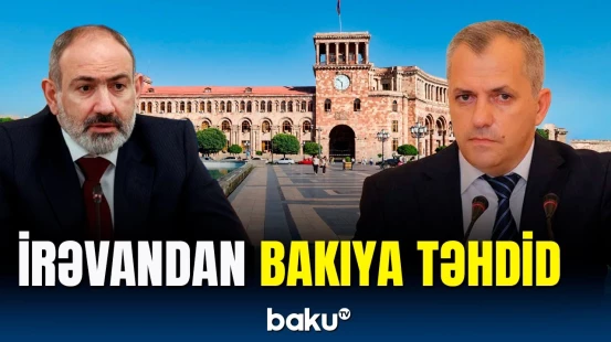 Paşinyanın qəzəbinə bu dəfə onlar tuş gəldi