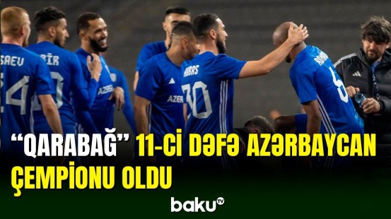 “Qarabağ” klubu 11-ci dəfə Azərbaycan çempionu oldu