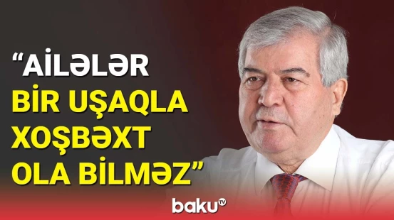 Millət vəkili əhali sayının ləng artımının səbəbindən danışdı