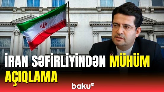 İranın Azərbaycana yeni səfir təyin etməsi xəbərlərinə rəsmi münasibət