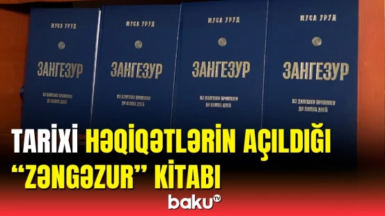 “Zəngəzur - uzaq keçmişdən günümüzədək” kitabının təqdimatı keçirildi