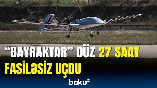 “Bayraktar TB3”dən yeni uğur | 27 saat havada qaldı