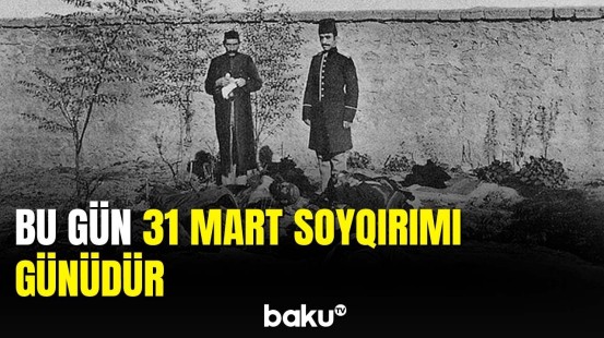 31 Mart soyqırımından 106 il keçir