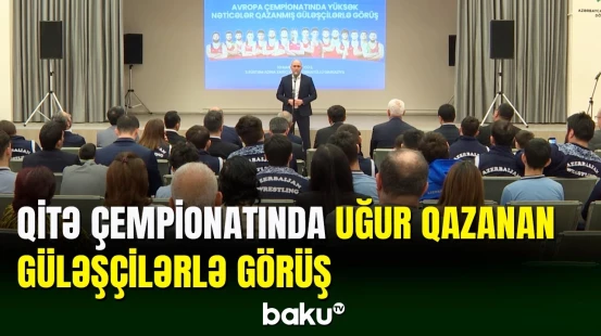 Avropa çempionatında yüksək nəticələr əldə edən güləşçilərlə görüş keçirilib
