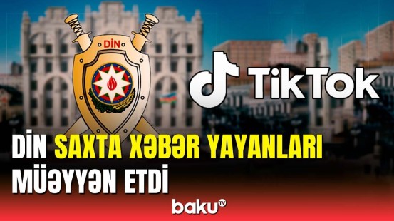 Saxta xəbər yaymaqdan çəkinin | DİN-dən vacib çağırış