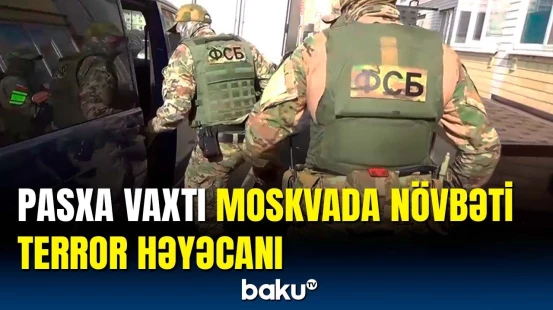 Moskvada növbəti terror cəhdi ilə bağlı təcili məlumat
