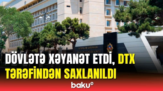 Validə Yusifova DTX tərəfindən həbs edildi