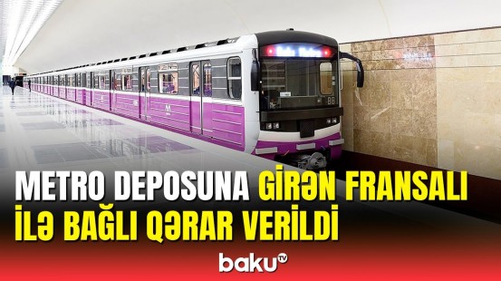 DİN Bakıda metro qatarına ziyan vuran fransalı şəxslə bağlı məlumat yaydı