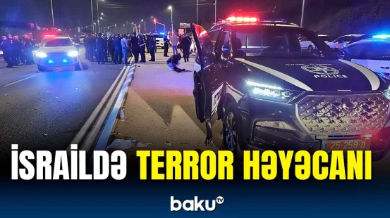 Hücumçular polisləri yaraladı | İsraildə dəhşətli anlar