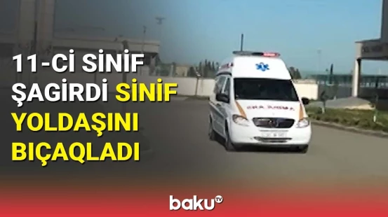 Goranboyda məktəblilər arasında insident oldu | Bıçaqlanan var