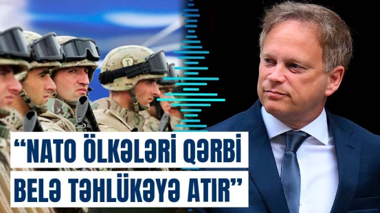 Qərb yeni müharibəyə qarşı bunu etməlidir | Britaniya MN-dən xəbərdarlıq