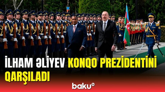 Konqo Prezidenti Bakıda | Rəsmi qarşılanma mərasimi