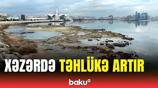 Nazirlikdən vacib xəbərdarlıq | Xəzərin suyu niyə azalır?