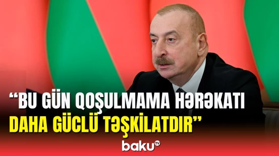 İlham Əliyev Qoşulmama Hərəkatının inkişafında Azərbaycanın rolundan danışdı