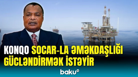 Konqo SOCAR-la tərəfdaşlığı inkişaf etdirmək niyyətindədir