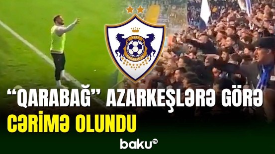 “Qarabağ” klubu fanatlarına görə cərimə edilib