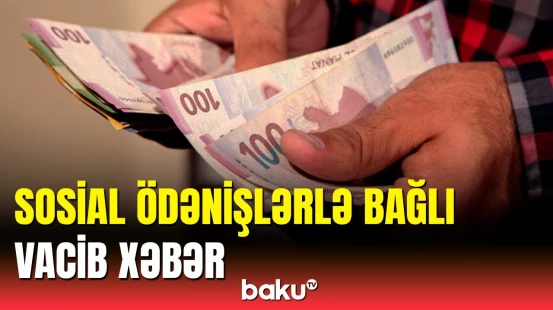 Sosial ödənişlərin məbləği artırılacaq? | DSMF sədrindən açıqlama
