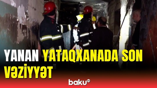 Bakıda yataqxana yandı | Şahidlər baş verənləri Baku TV-yə danışdı