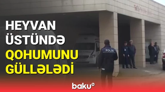 Cəlilabadda qohumlar arasında qan töküldü | Dəhşətli təfərrüatlar