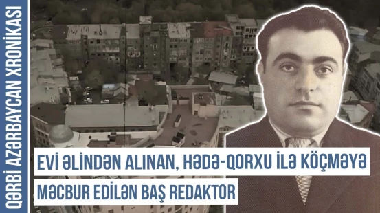 Ermənilər irəvanlı ictimai xadimin zorla köçməsinə səbəb oldu | QƏRBİ AZƏRBAYCAN XRONİKASI