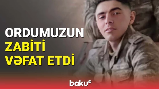 Antiterror əməliyyatında ağır yaralanan Ülvi Bağırov vəfat etdi