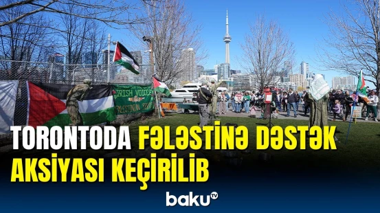 Kanadanın Toronto şəhərində Fələstinə dəstək aksiyası keçirilib