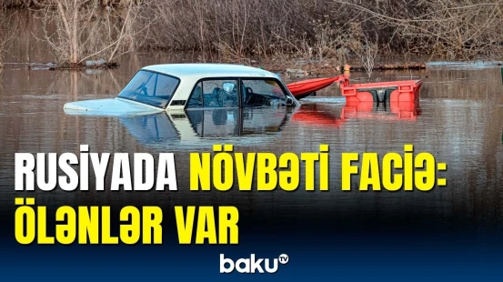 Rusiyada aləm qarışdı, sakinlər təcili çıxarıldı | Təfərrüatlar