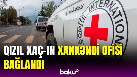 Qızıl Xaç Komitəsindən Xankəndi ofisinin köçürülməsi ilə bağlı açıqlama