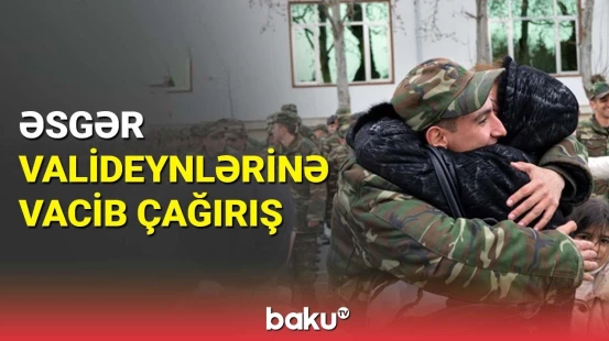 Müdafiə Nazirliyindən əsgər valideynlərinə müraciət