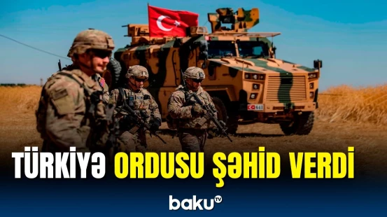 Türkiyə ordusunun İraqın şimalında 1 əsgəri şəhid olub