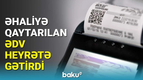 "ƏDV geri al" istifadəçilərinin nəzərinə | Yeni xəbərlər açıqlandı