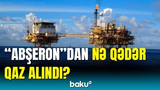 SOCAR-ın səhmdarlarından olduğu “Abşeron” yatağı barədə yeni məlumatlar
