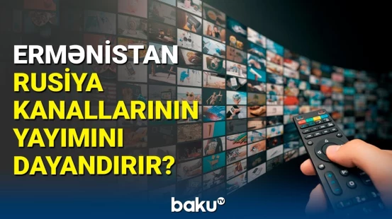Erməni nazirdən Rusiya kanalları ilə bağlı təklif