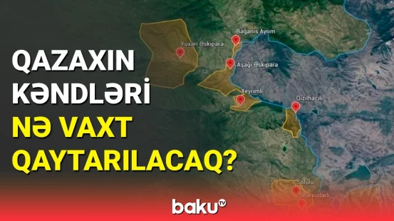 Paşinyan 8 yox, 4 kəndin adını çəkir | Kəndlər qaytarılmasa...