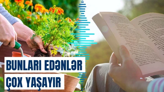 Bu məşğuliyyətlər insan ömrünü uzadır | Rusiyalı həkim açıqladı