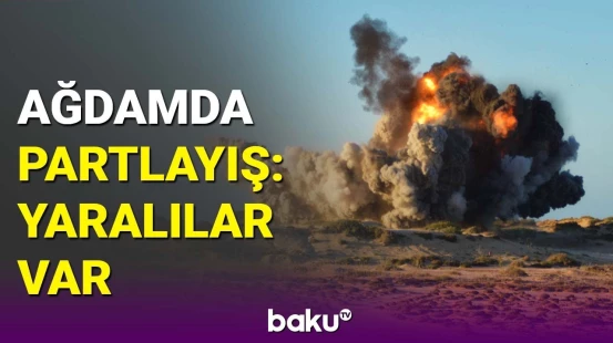 Ağdamda mina partladı | DİN-dən təcili məlumat