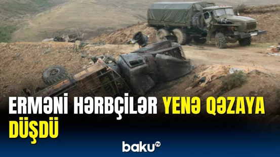 Hərbçiləri daşıyan daha bir "KamAZ" qəza törətdi | Ermənistan MN-dən açıqlama