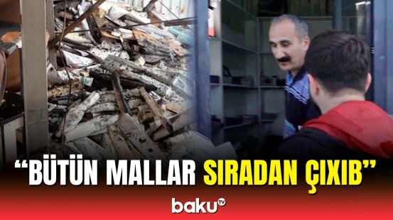 "Maşın bazarı"nda güclü yanğın | Obyekt sahibləri Baku TV-yə danışdı