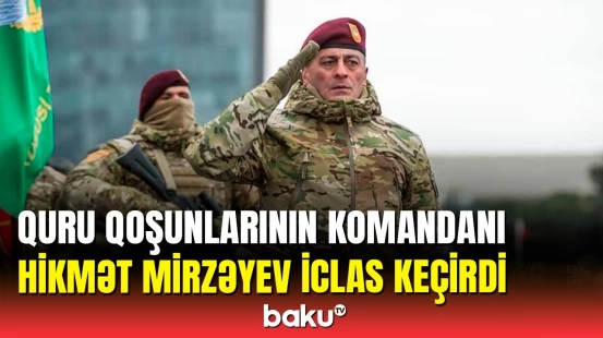 Quru Qoşunlarında birinci rübün yekunlarına dair iclas keçirildi