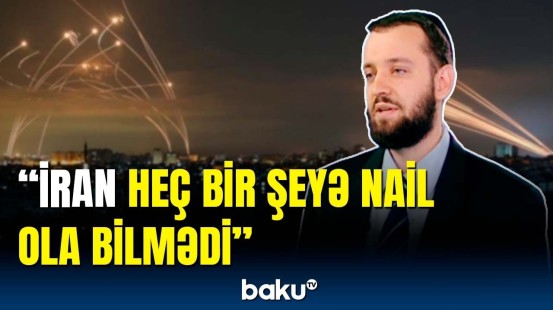 İran dronları təhlükəli deyil | İsrailli politoloqdan Tehranın hücumu ilə bağlı şərh