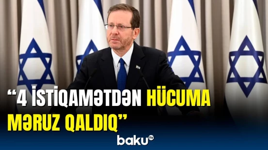 İsrail Prezidentindən açıqlama gəldi | İranın hücumu "müharibə elanı"dır