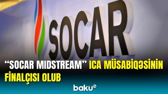 SOCAR-ın törəmə müəssisəsi ICA mükafatı üçün qısa siyahıya daxil edilib